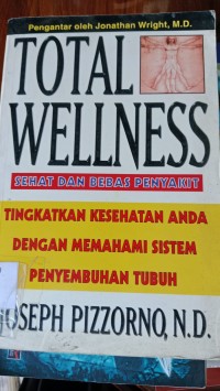 Total Wellness Sehat Dan Bebas Penyakit