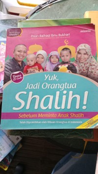 Image of Yuk,Jadi Orangtua Shalih!Sebelum Meminta Anak Shalih